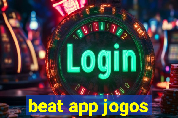 beat app jogos